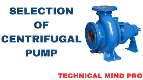 factors in choosing a centrifugal pump|how to choose a pump.